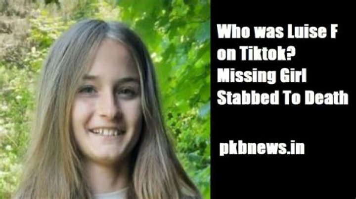 
Luise F Tiktok: 12 Years Old Missing Girl Stabbed To Death By Her Friend 